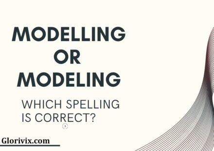 Modelling or Modeling