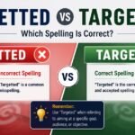 Targetted vs Targeted: Which Spelling Is Actually Correct?