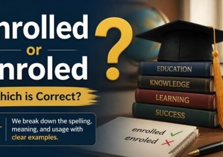 enrolled or enroled